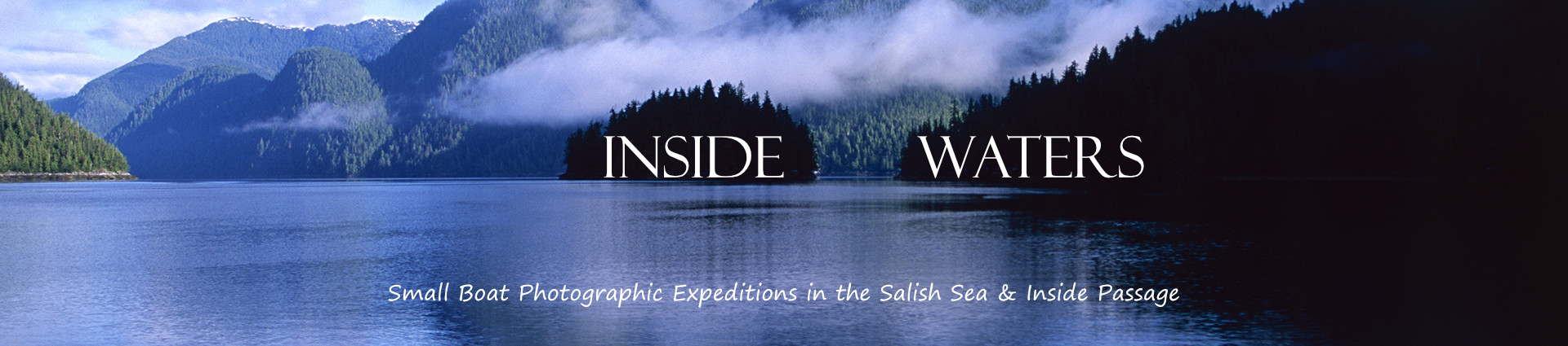 Inside Waters – Small Boat Photographic Expeditions In The Salish Sea & Inside Passage