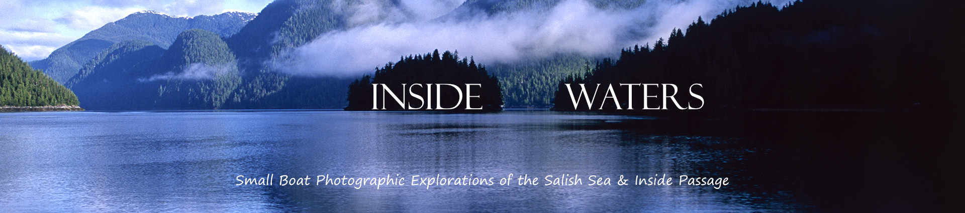 Inside Waters – Small Boat Photographic Expeditions In The Salish Sea & Inside Passage